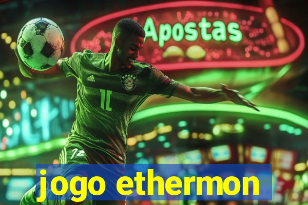 jogo ethermon